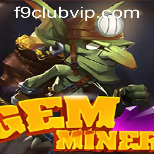 Exploring the Exciting World of GemMiner: F9 Club VIP Edition